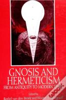 Gnosis And Hermeticism From Antiquity To Modern Times