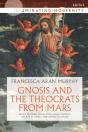 Gnosis And The Theocrats From Mars - Preview