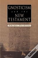 Gnosticism And The New Testament