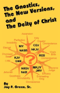 Gnostics, The New Version, And The Deity Of Christ - Preview