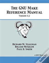 Gnu Make Reference Manual Version 4.2