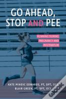 Go Ahead, Stop And Pee