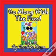 Go Along With The Flow!