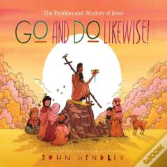 Go And Do Likewise!