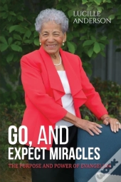 Go, And Expect Miracles