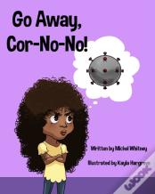 Go Away, Cor-No-No!