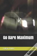 Go Bare Maximum