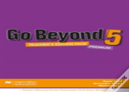 Go Beyond Teacher'S Edition Premium Pack 5