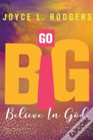 Go Big
