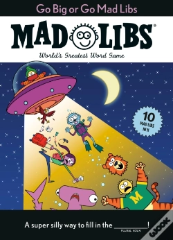 Capa do artigo Go Big Or Go Mad Libs: 10 Mad Libs In 1!
