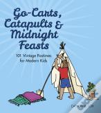 Go-Carts, Catapults And Midnight Feasts