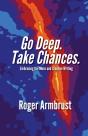 Go Deep. Take Chances.: Embracing The Mu - Preview