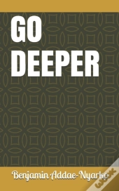 Go Deeper