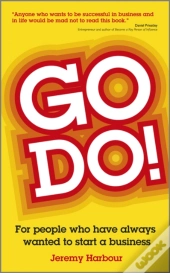 Go Do! - For People Who Always Talk About Starting A Business