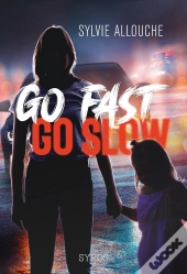 Go Fast Go Slow