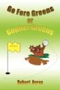 Go Fore Greens Or Gopher Greens - Preview