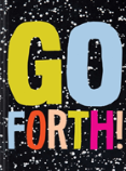 Go Forth!