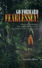 Go Forward Fearlessly!: A Spiritual Road - Preview