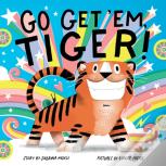 Go Get 'Em, Tiger! (A Hello!Lucky Book)