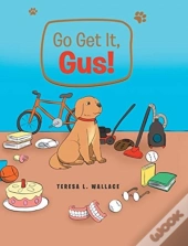 Go Get It, Gus!