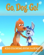 Go, Go. Dog !