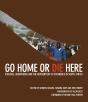 Go Home Or Die Here - Preview