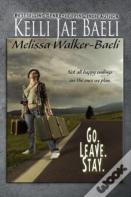 Go. Leave. Stay.