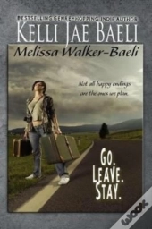 Go. Leave. Stay.