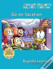 Go On Vacation. A Bugville Critters Picture Book