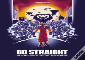 Go Straight: The Ultimate Guide To Side-Scrolling Beat-Â€™Em-Ups