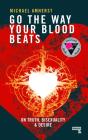 Go The Way Your Blood Beats - Preview