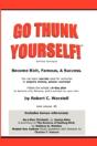Go Thunk Yourself!(Tm) - Become Rich, Famous, A Success - Preview