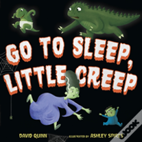 Go To Sleep, Little Creep