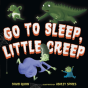 Go To Sleep, Little Creep - Preview