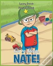 Go To Sleep Nate!