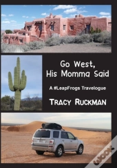 Go West, His Momma Said: A #Leapfrogs Tr
