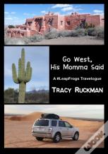 Go West, His Momma Said