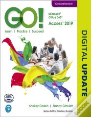 Go! With Microsoft Office 365, Access 2019 Comprehensive
