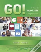 Go! With Microsoft Word 2016 Comprehensive