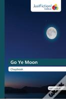 Go Ye Moon