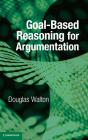 Goal-Based Reasoning For Argumentation - Preview