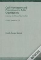 Goal Prioritization & Commitment In Public Organizations