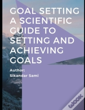 Capa do artigo Goal Setting A Scientific Guide To Setting And Achieving Goals