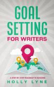 Goal Setting For Writers