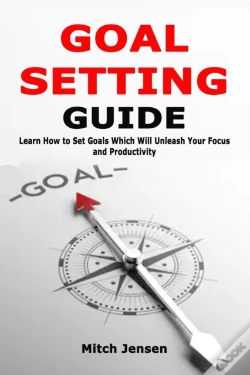 Capa do artigo Goal Setting Guide: Learn How To Set Goa