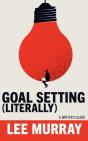 Goal Setting (Literally) - Preview