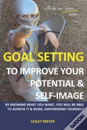 Capa do artigo Goal Setting To Improve Your Potential A