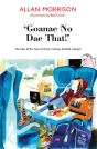 'Goannae No Dae That!' - Preview