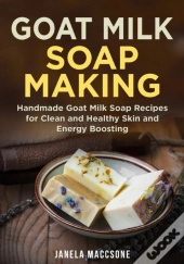 Goat Milk Soap Making