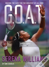 G.O.A.T. - Serena Williams